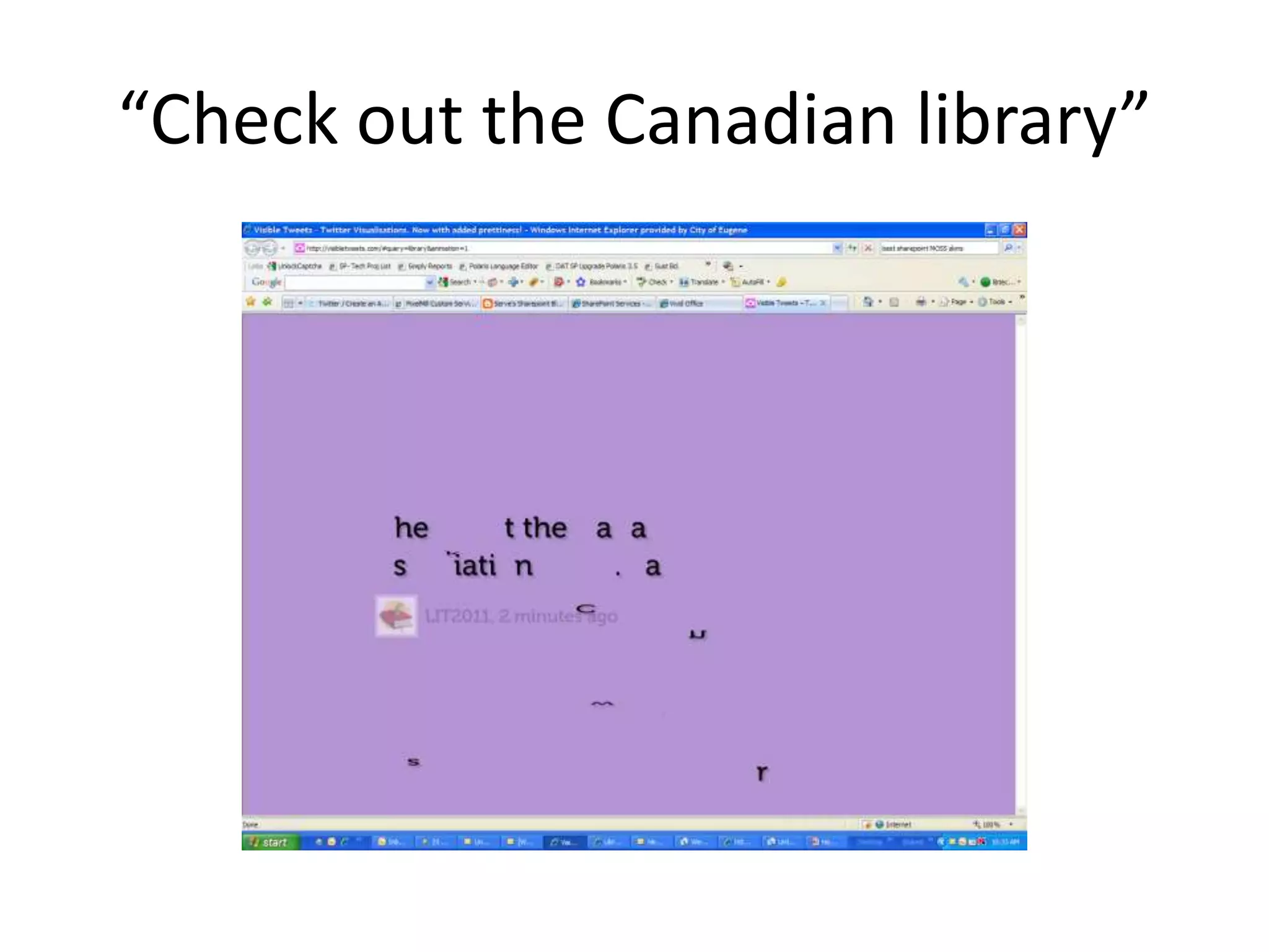 “Check out the Canadian library”
 