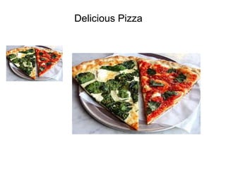 Delicious Pizza
 