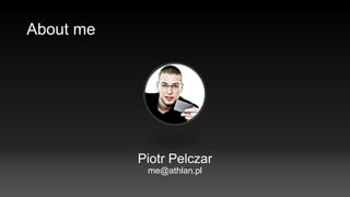 About me

Piotr Pelczar
me@athlan.pl

 