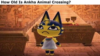 How Old Is Ankha Animal Crossing?
 