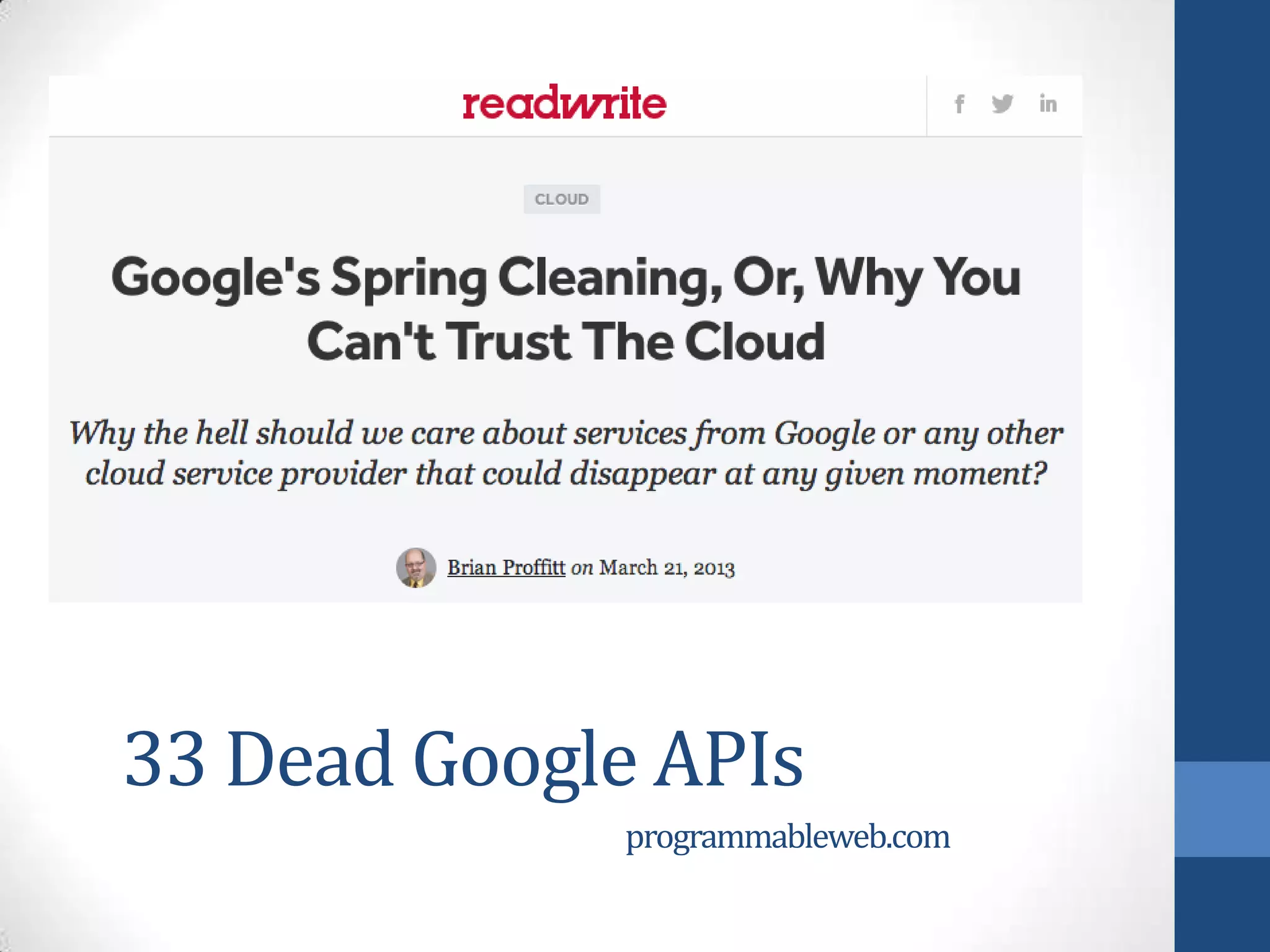 33 Dead Google APIs
programmableweb.com