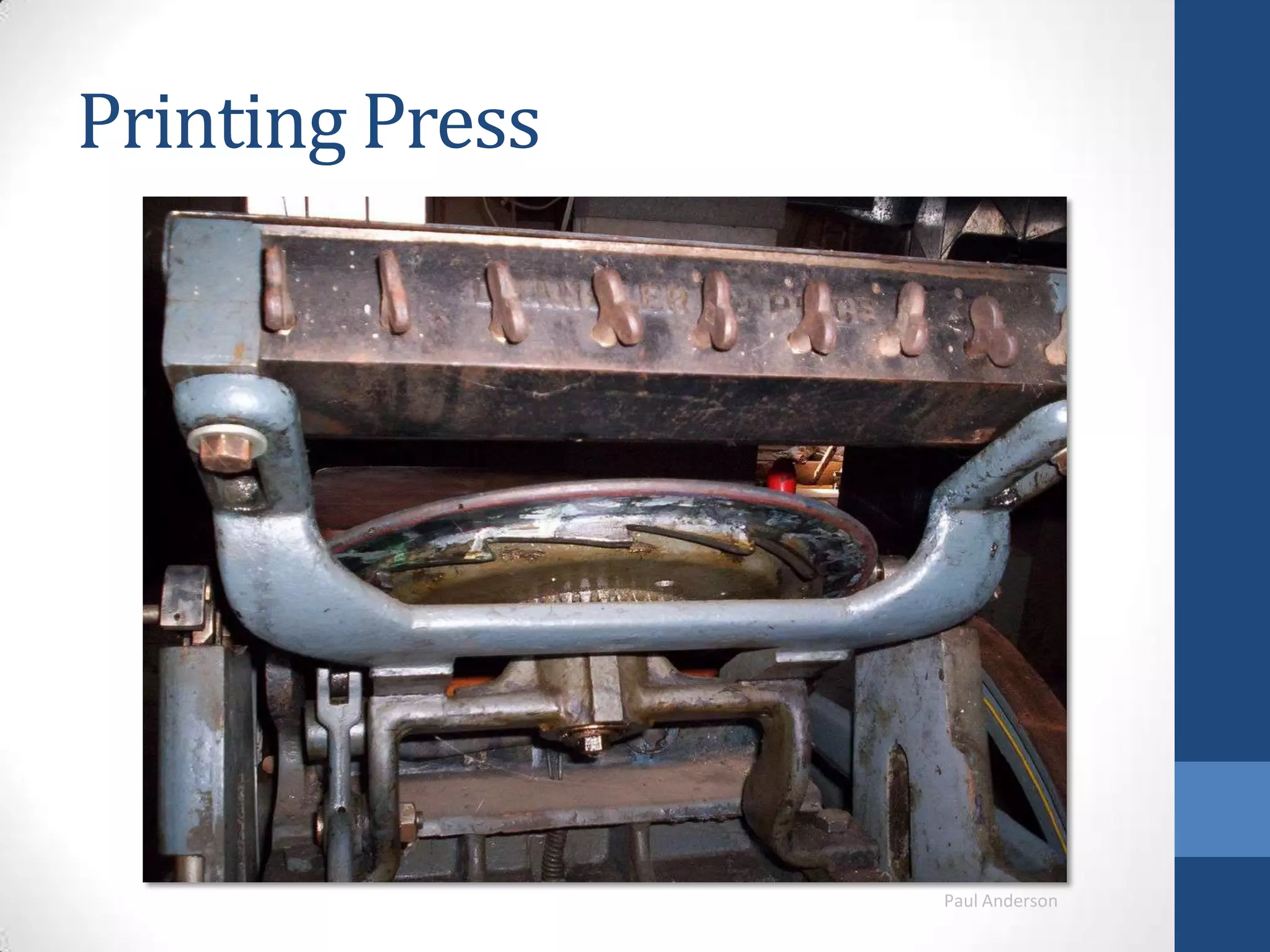 Printing Press
Paul Anderson