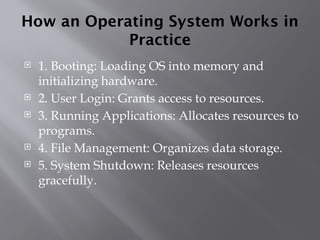 How Operating Systems Works with core functionality | PPTX