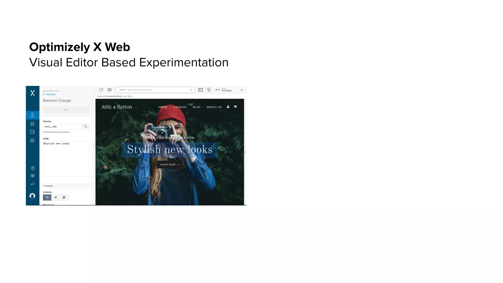 Optimizely X Web
Visual Editor Based Experimentation
 