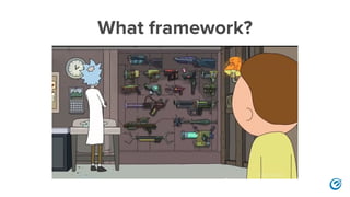 What framework?
 