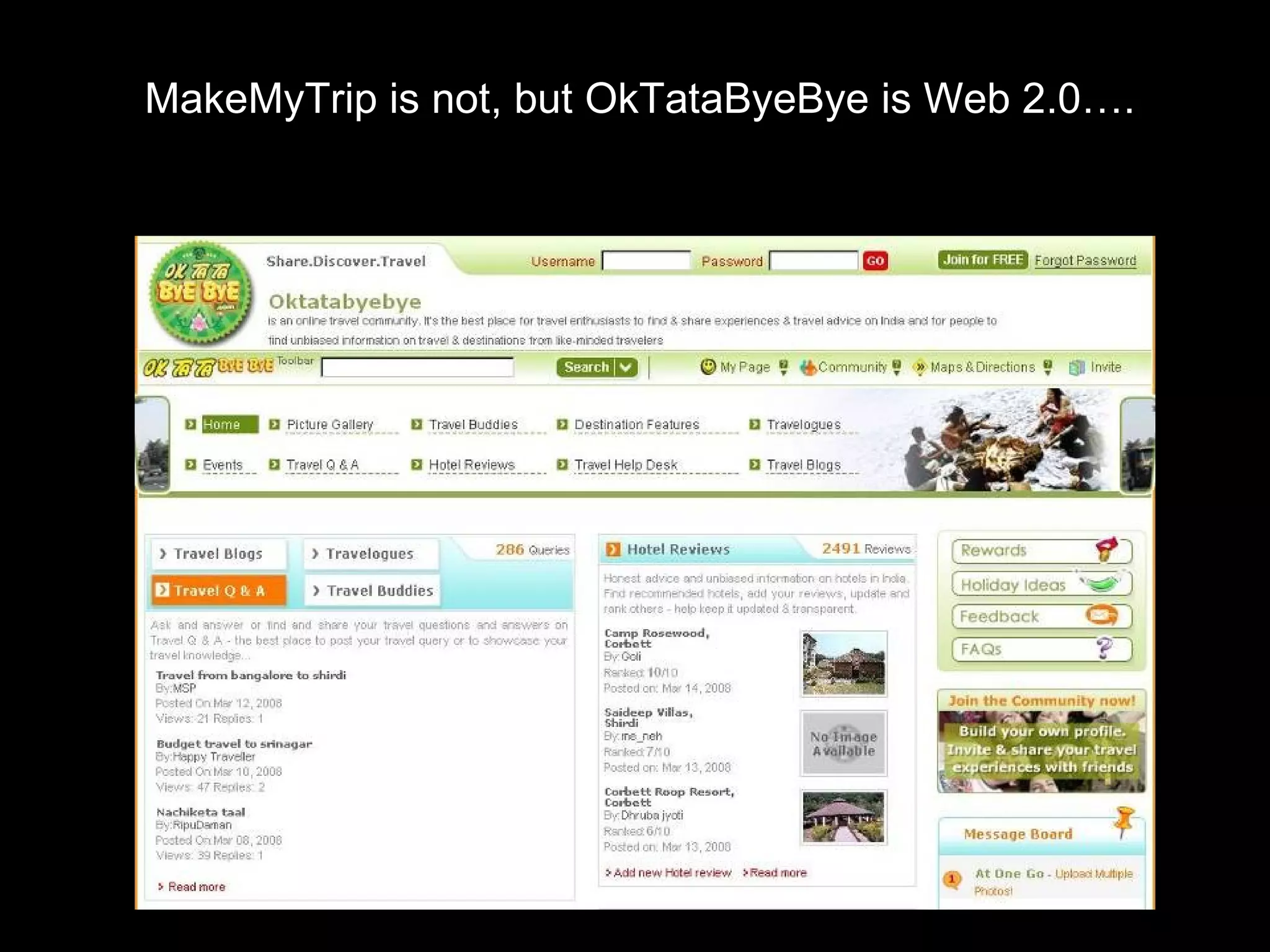 MakeMyTrip is not, but OkTataByeBye is Web 2.0…. 