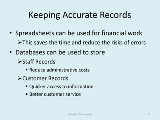 This should increase sales leading to increase revenue and profits.