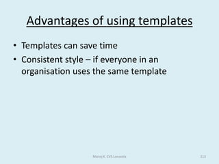 Databases and Data CaptureA database is a way of storing information in an organised, logical way. Before setting up a database the record structure must be decided to make best use of the memory and backing store and to make searching and report creation easier. When designing a database it is important to choose the correct data type and primary key, which is used to uniquely identify the record.Manoj K. CVS Lonavala63Why use a database?Databases can store very large numbers of records efficiently (they take up little space).