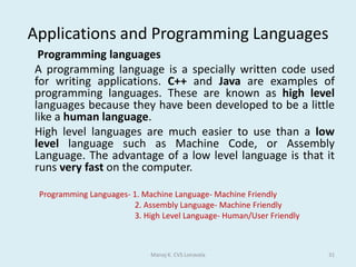 They can work in dangerous situations e.g. Bomb DisposalManoj K. CVS Lonavala12