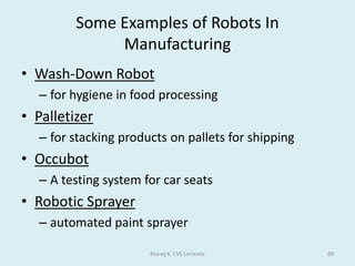 They use a lot of memory and processing power.Manoj K. CVS Lonavala41