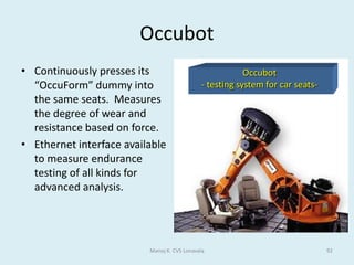 Computer Control	A control system typically comprises of a computer or microprocessor, a control program which handles data from sensors and sends signals to output devices and an interface box to convert signals between the sensors and the processor.Manoj K. CVS Lonavala44microprocessor: an integrated circuit that contains all or most of the individual elements of a central processing unit (CPU)