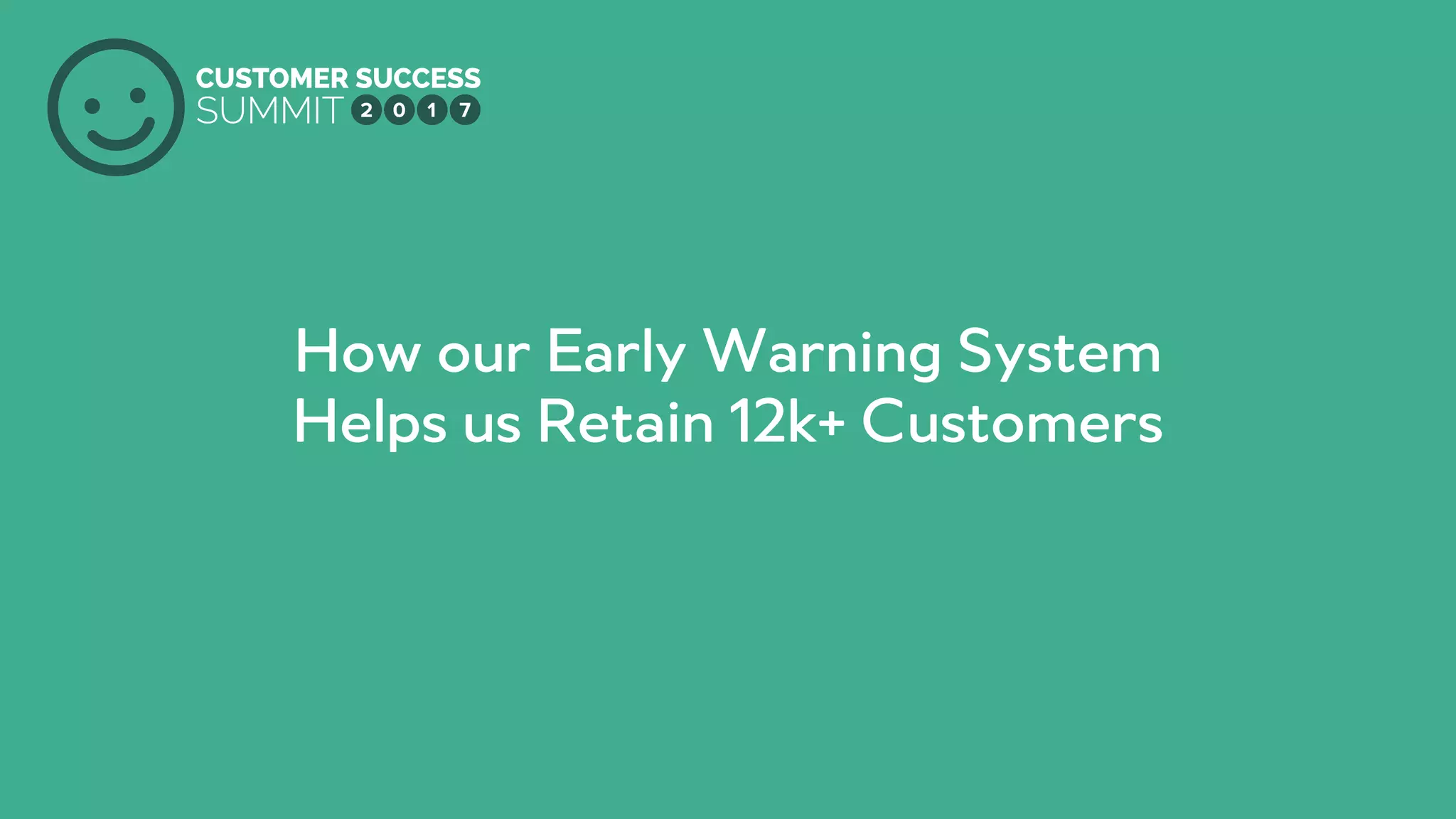 How our Early Warning System Helps Us Retain 12k+ Customers PPT