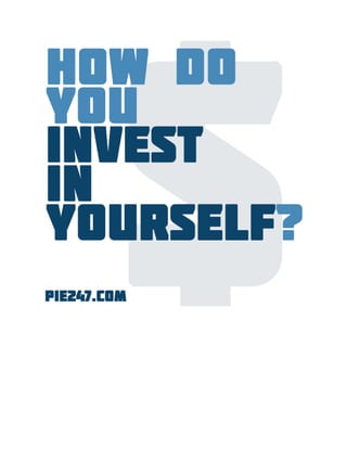 How Do You Invest in Yourself?