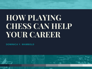 How Playing Chess Can Help Your Career