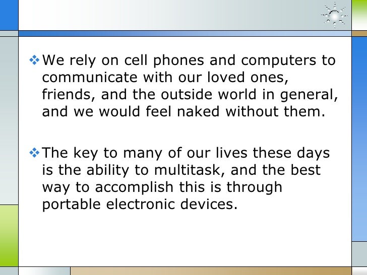 How portable electronic devices define our lives