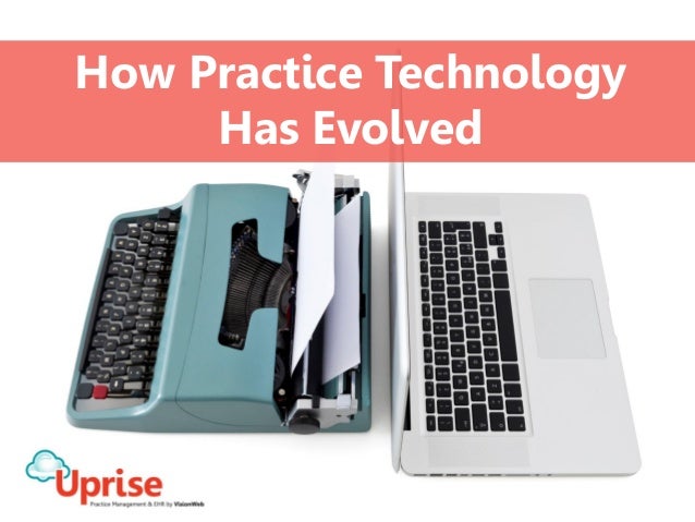 How Practice Technology Has Evolved