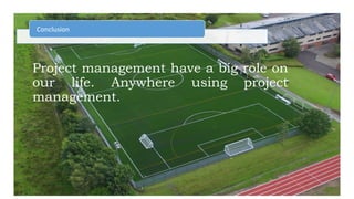 How project management apply on football soccer | ODP