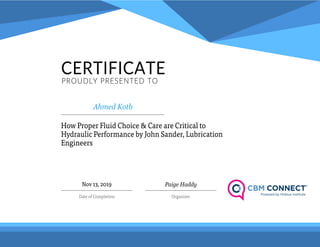 Certificate of Completion: "How proper fluid choice & care are critical to hydraulic performance" Course - Ahmed Said Kotb