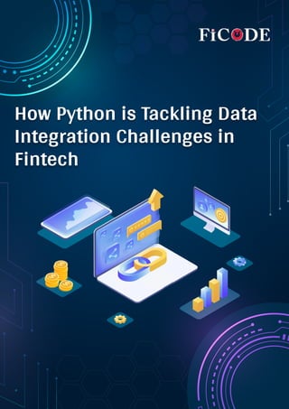 How Python is Tackling Data
Integration Challenges in
Fintech
 