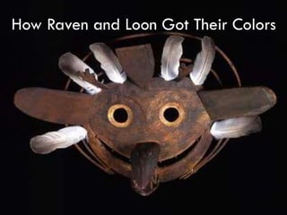 How Raven and Loon Got Their Colors
 