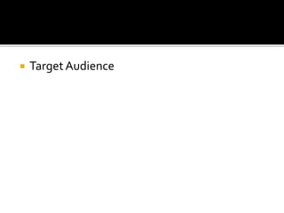  Target Audience
 