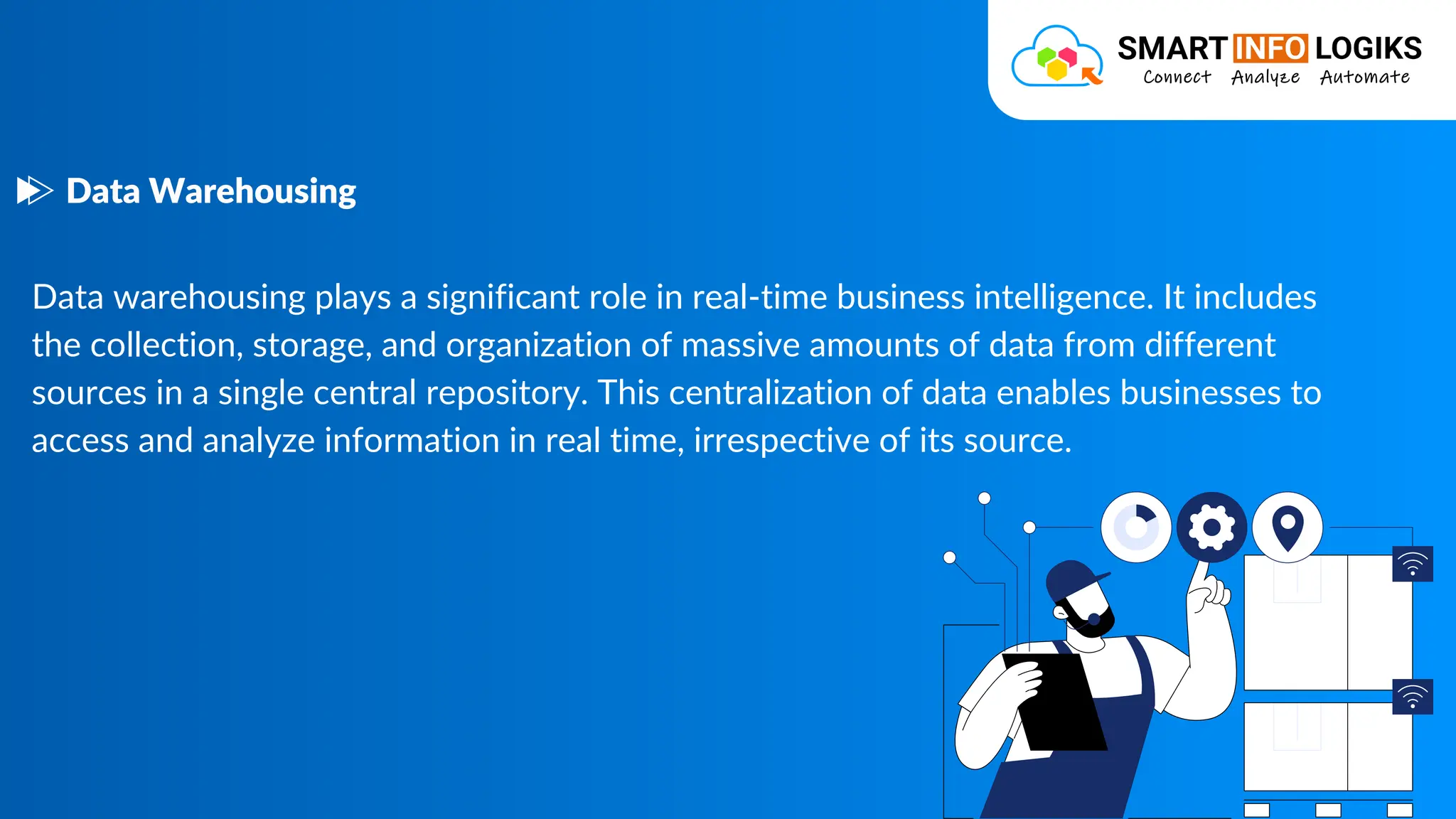 Data warehousing plays a significant role in real-time business intelligence. It includes
the collection, storage, and organization of massive amounts of data from different
sources in a single central repository. This centralization of data enables businesses to
access and analyze information in real time, irrespective of its source.
Data Warehousing
 