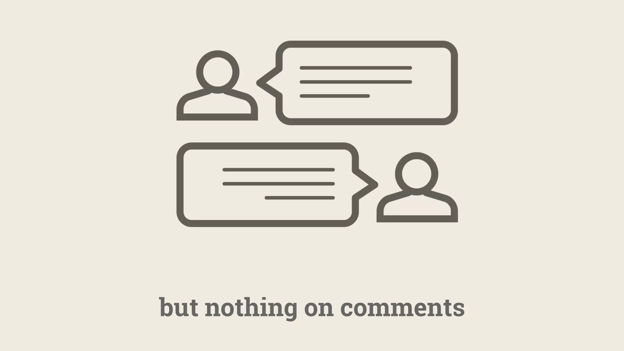 but nothing on comments
 