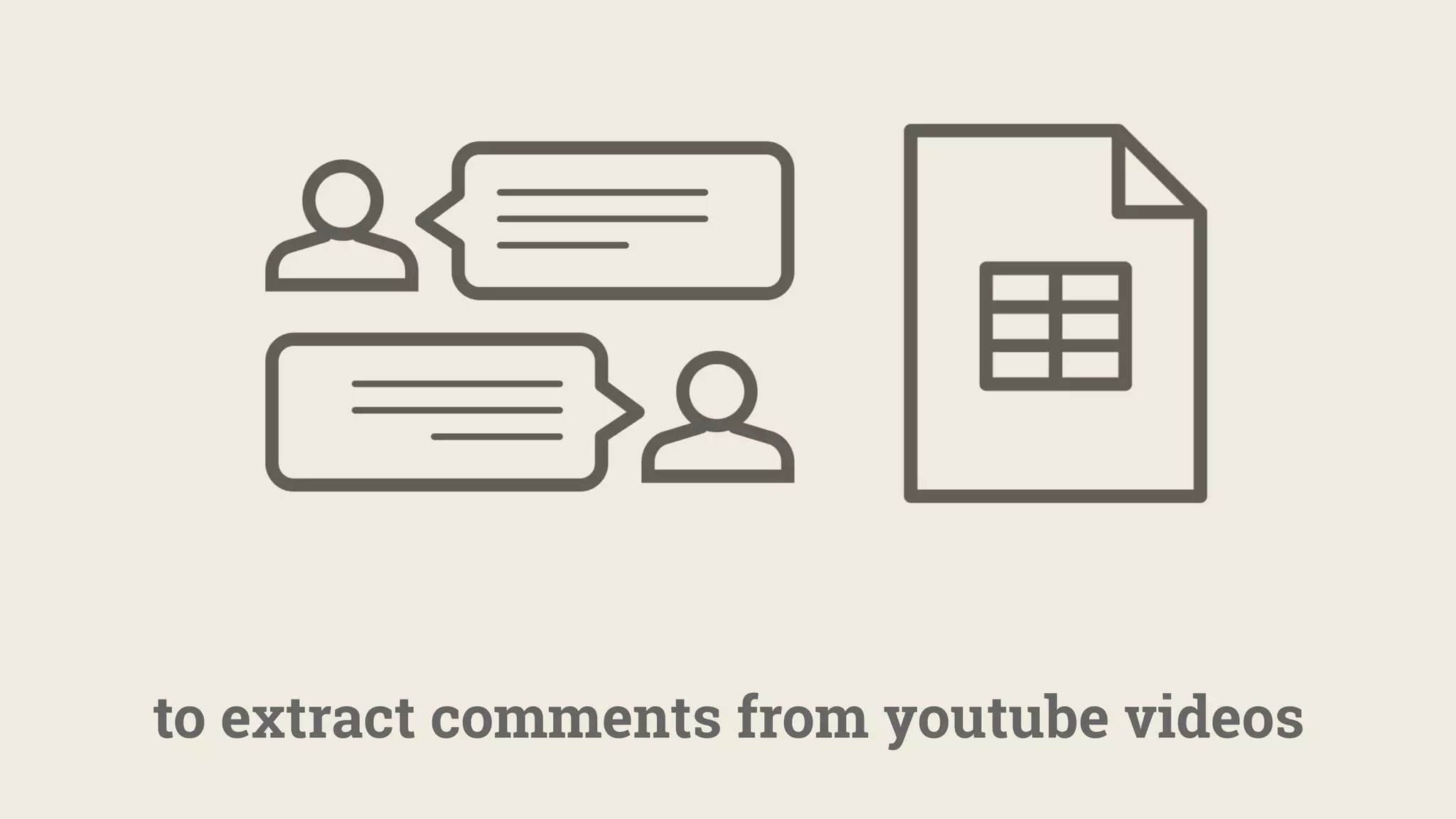 to extract comments from youtube videos
 