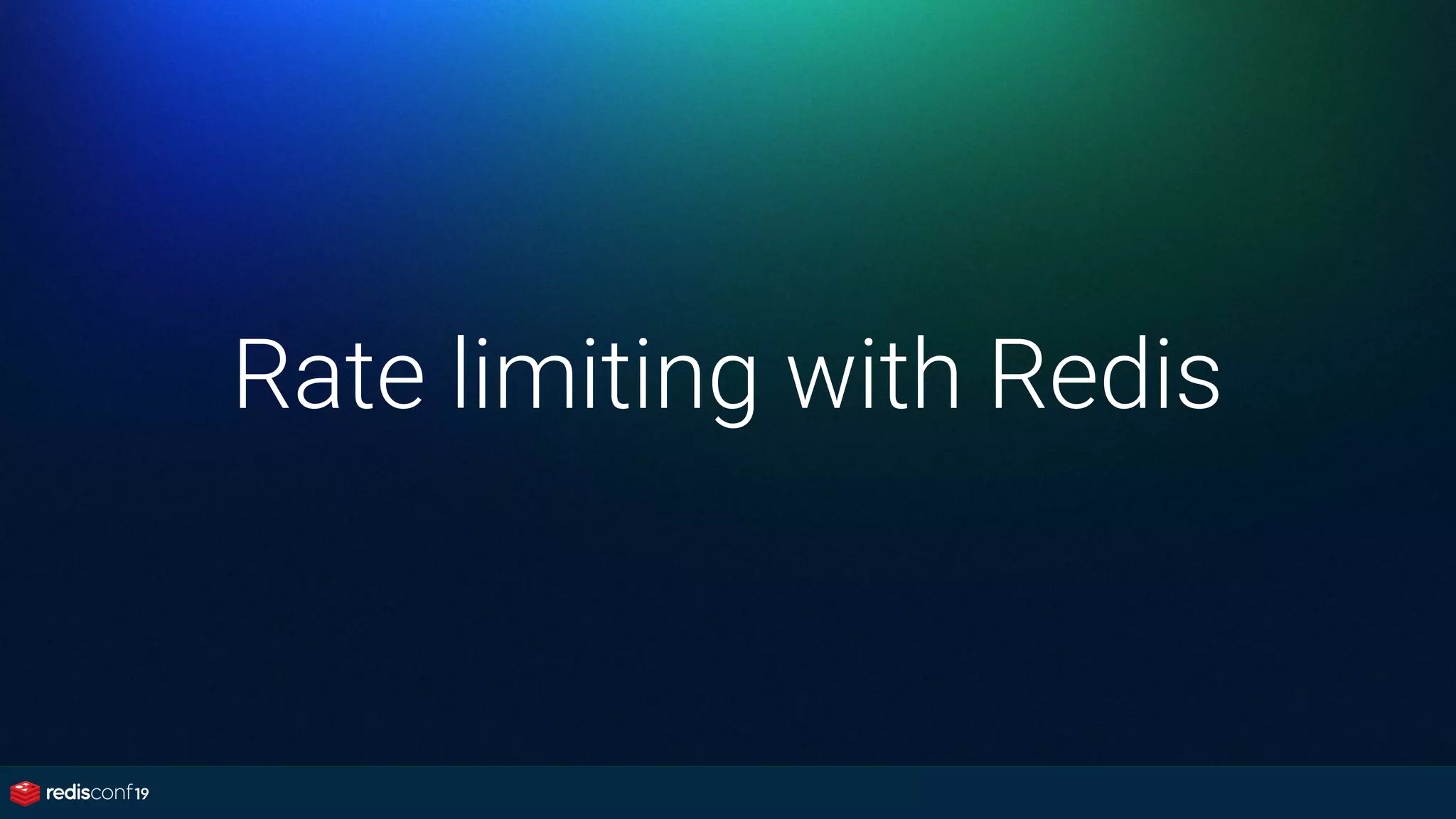 Rate limiting with Redis
 