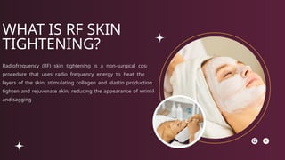 How RF Skin Tightening Can Transform Your Skin | PPTX