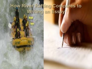 How River Rafting Compares to Writing an Essay 