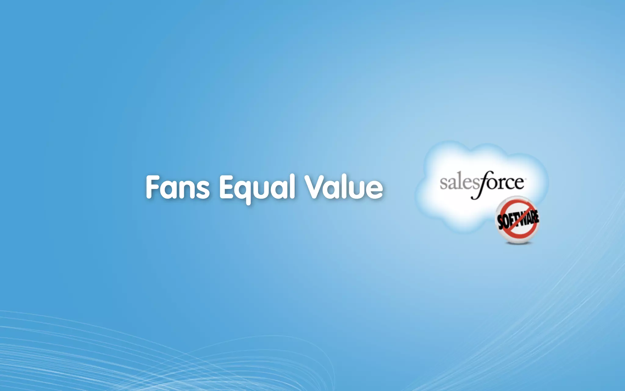 Fans Equal Value
 