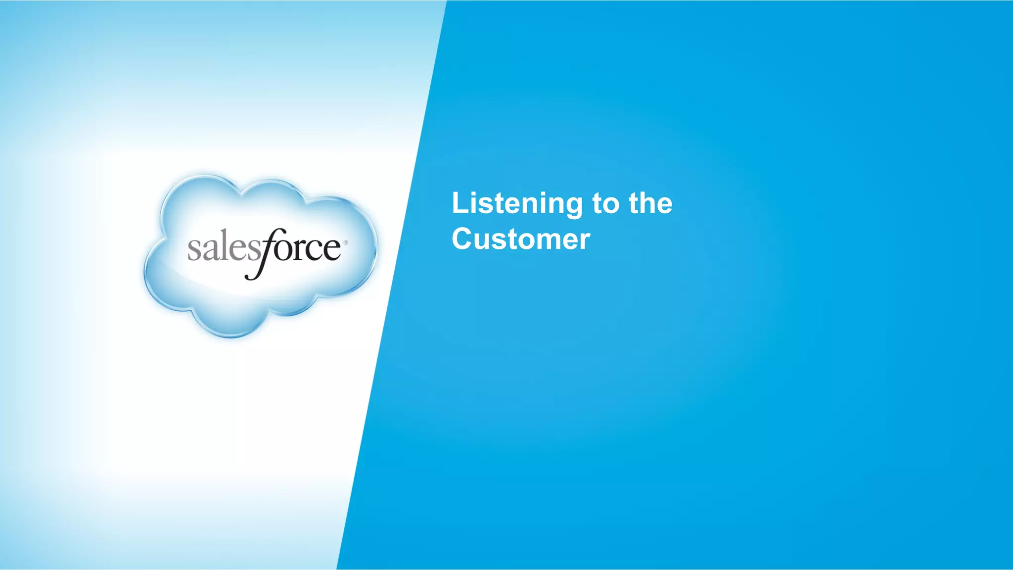 Listening to the
Customer

 