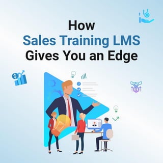 How sales training LMS gives you an edge.pdf