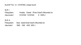 $ printf '%s ' {1..1310725} | xargs touch
$ df -i
Filesystem Inodes IUsed IFree IUse% Mounted on
/dev/xvda1 1310720 1310720 0 100% /
$ df -h
Filesystem Size Used Avail Use% Mounted on
/dev/sda1 59G 16G 43G 26% /
 