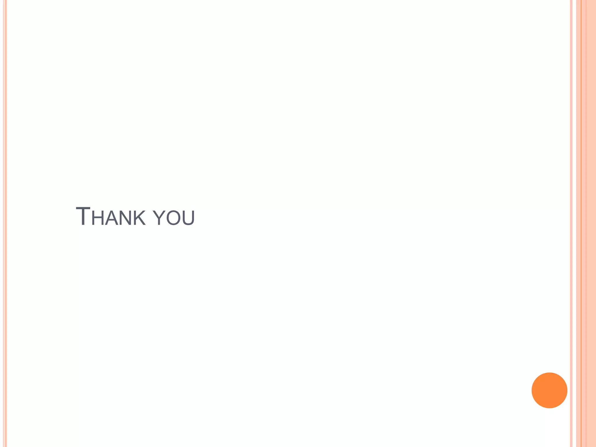 THANK YOU
 