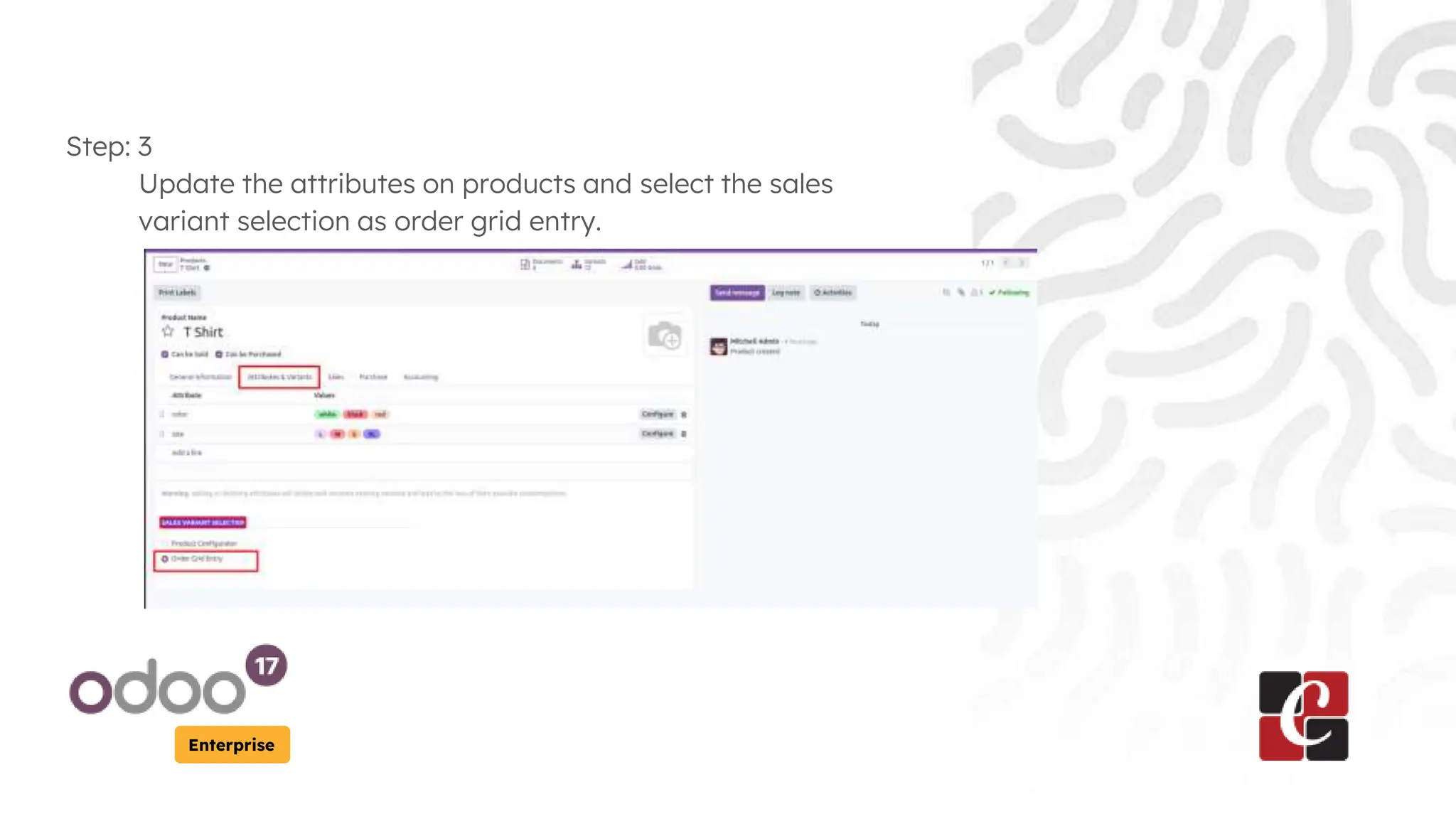 Enterprise
Step: 3
Update the attributes on products and select the sales
variant selection as order grid entry.
