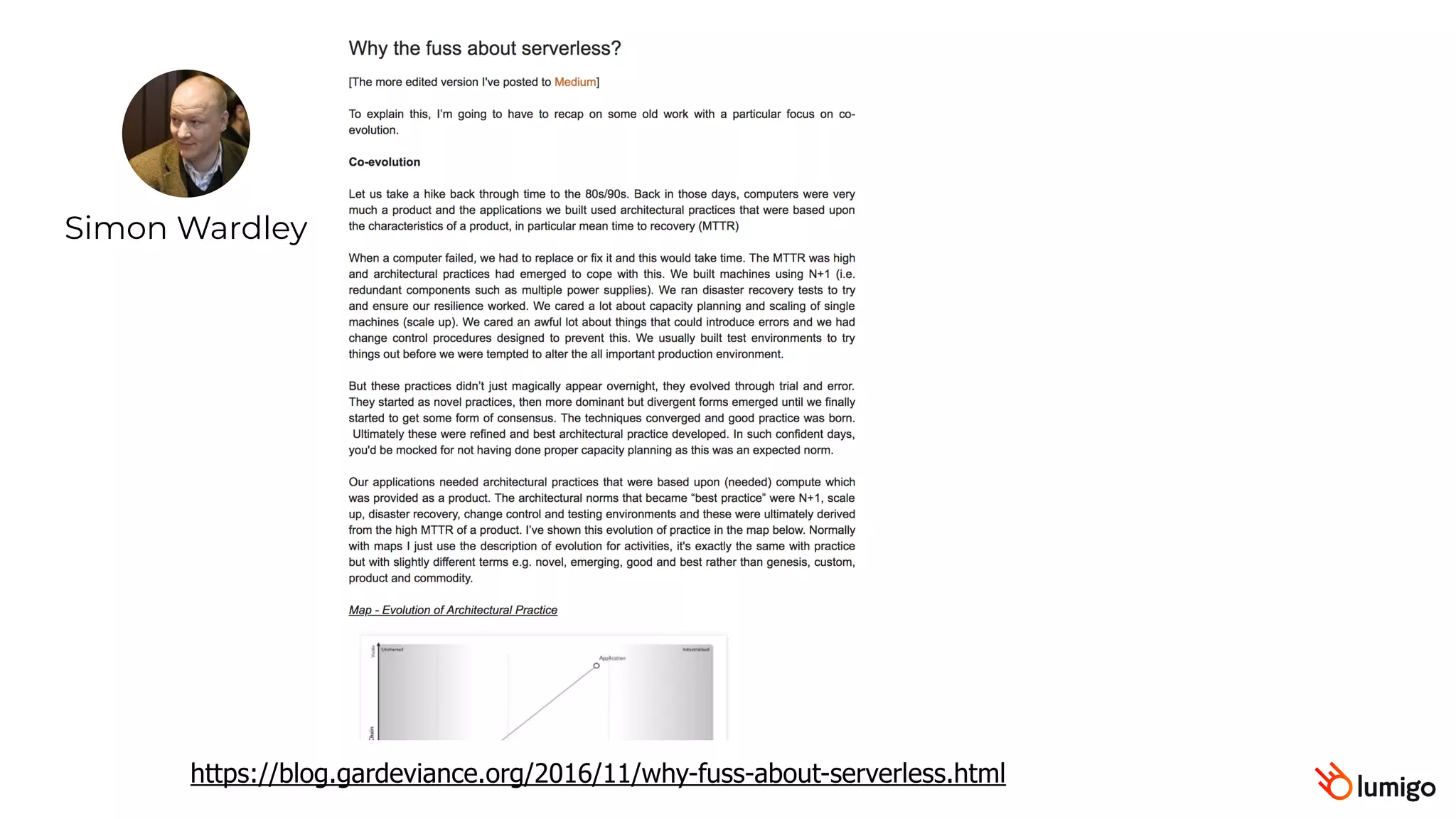 Simon Wardley
https://blog.gardeviance.org/2016/11/why-fuss-about-serverless.html
 