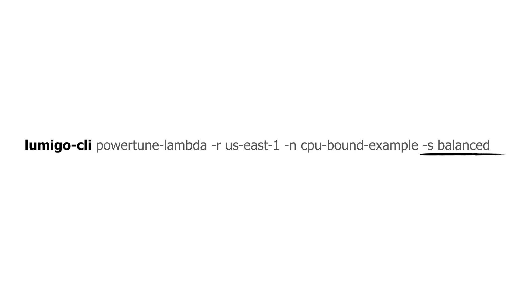 lumigo-cli powertune-lambda -r us-east-1 -n cpu-bound-example -s balanced
 
