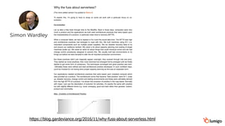 Simon Wardley
https://blog.gardeviance.org/2016/11/why-fuss-about-serverless.html
 