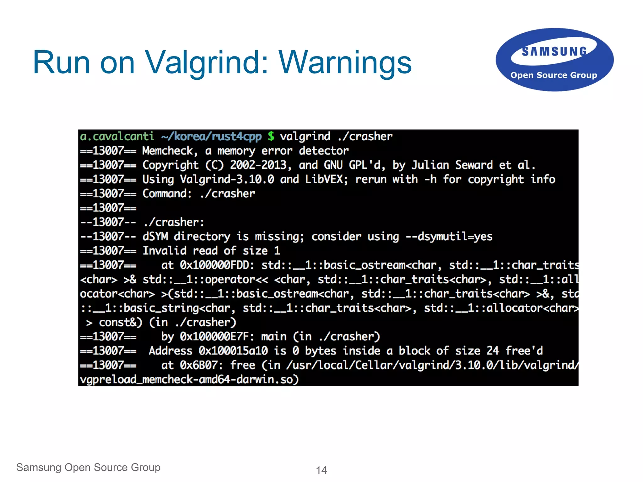 14
Run on Valgrind: Warnings
Samsung Open Source Group
 