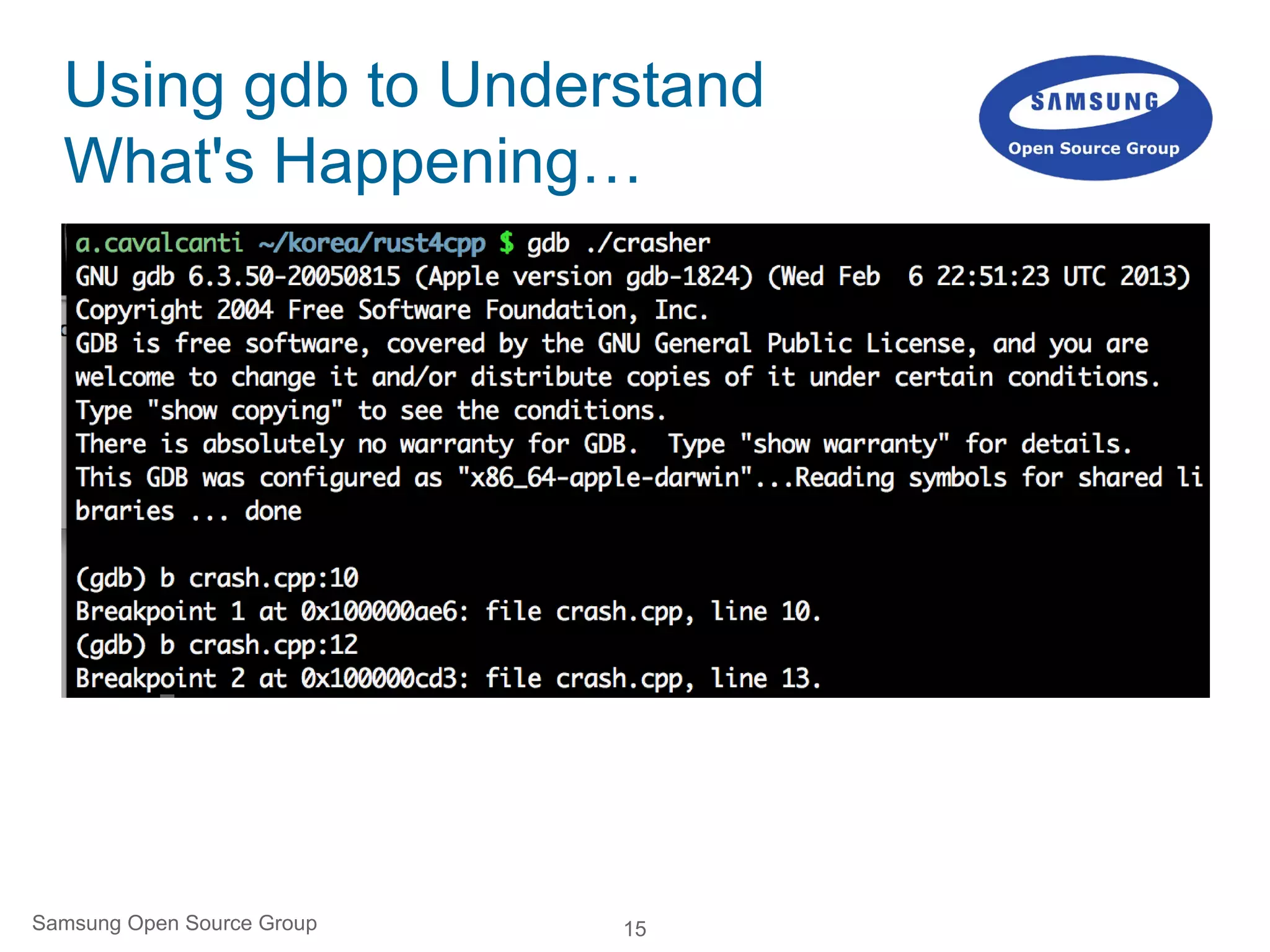15
Using gdb to Understand
What's Happening…
Samsung Open Source Group
 