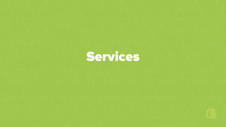 Services
 