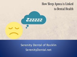 Serenity Dental of Rocklin
SerenityDental.net
 