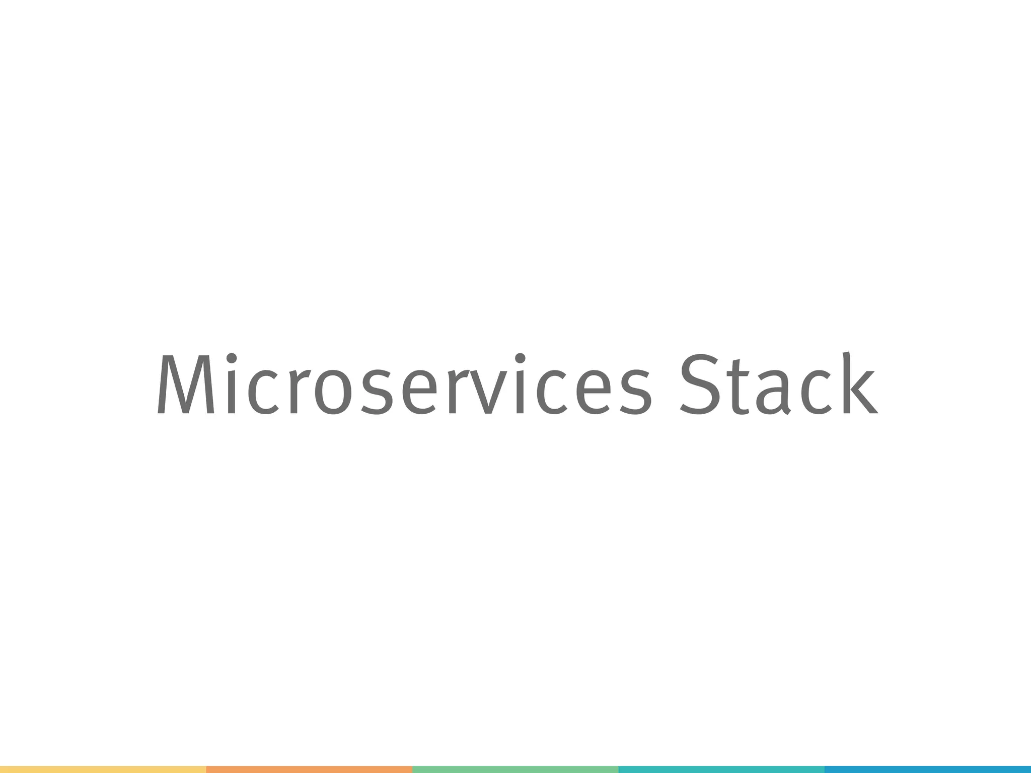 Microservices Stack 