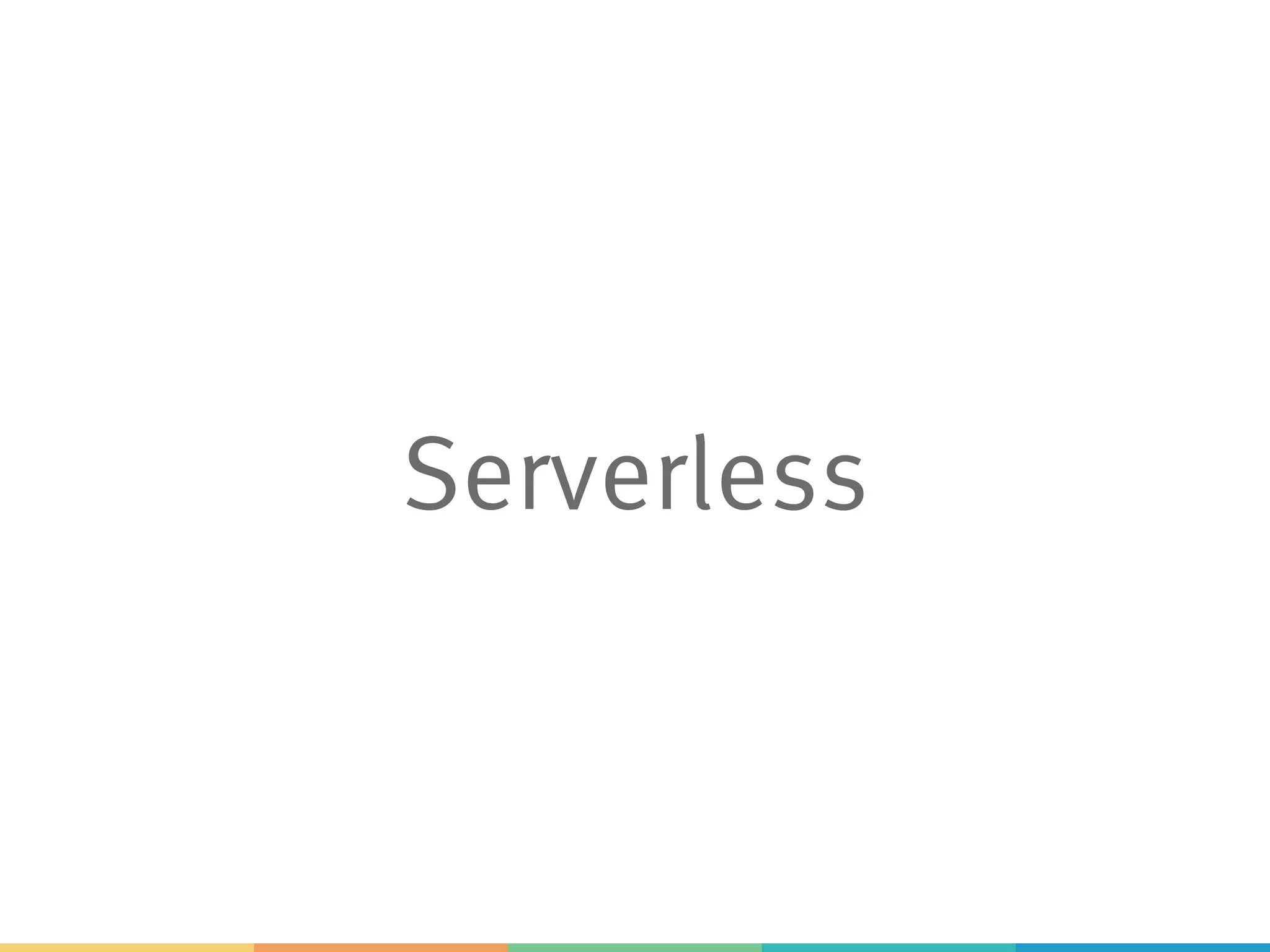 Serverless 