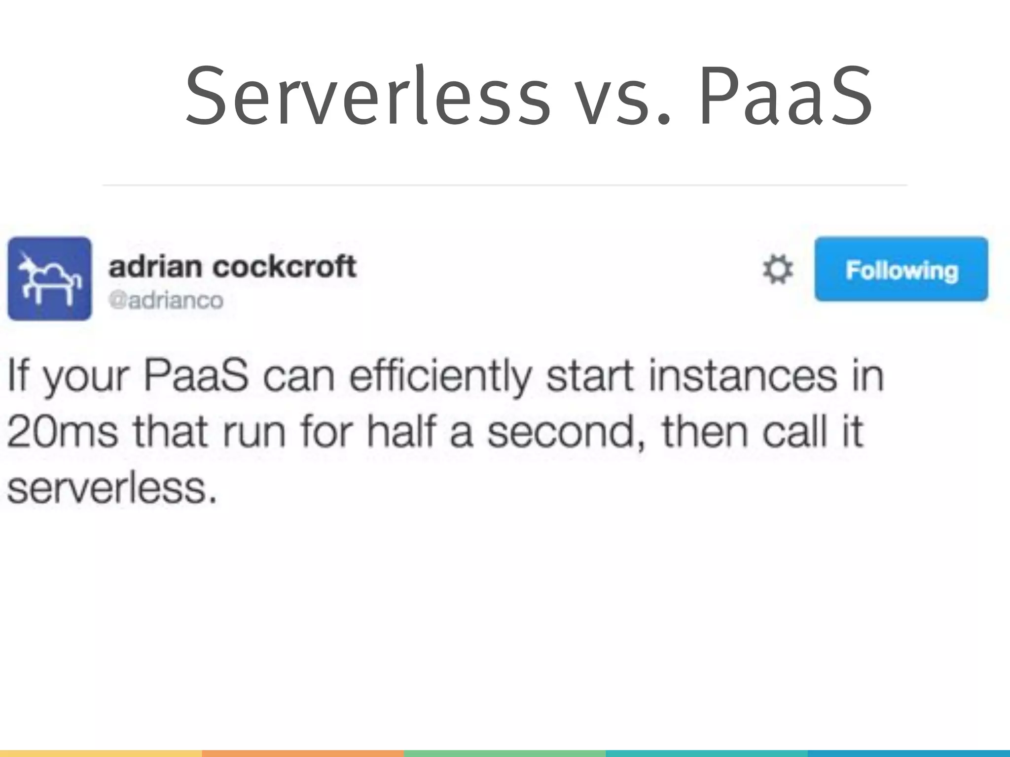 Serverless vs. PaaS 