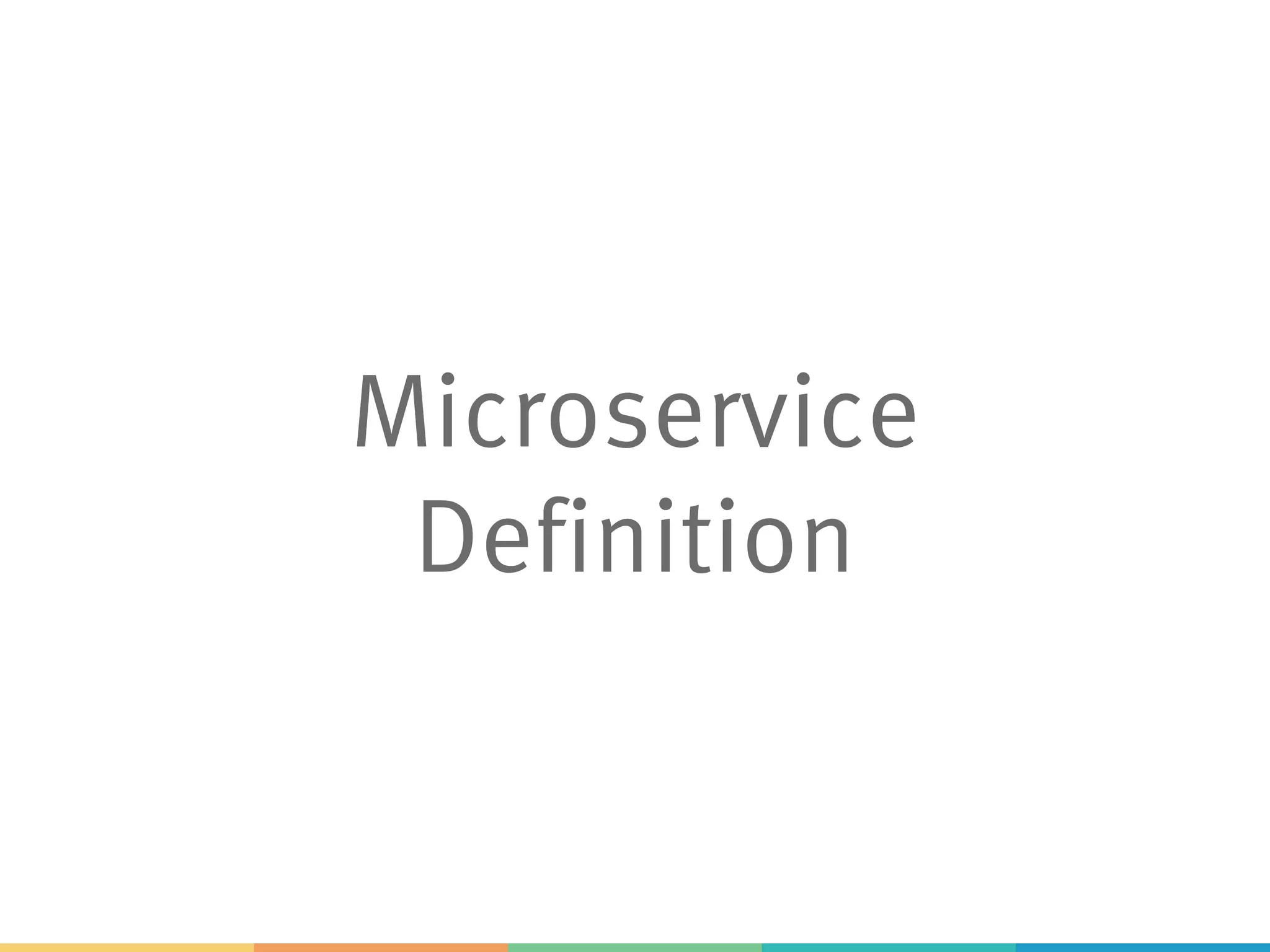 Microservice Definition 