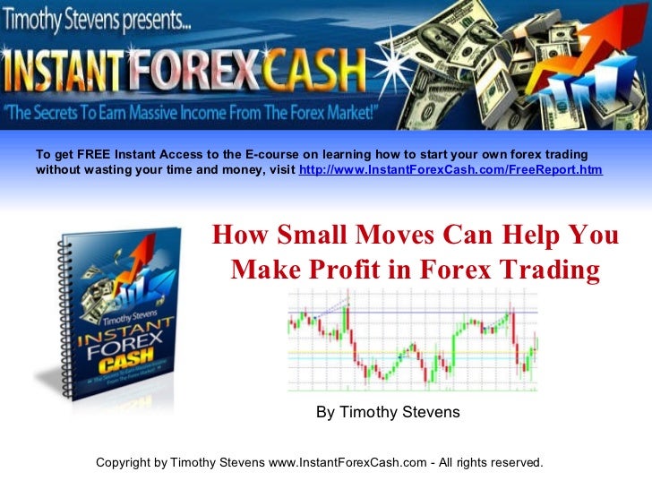 How Small Moves Can Help You Make Profit In Forex Trading - 