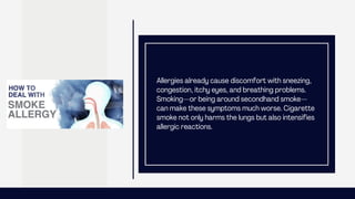 can cigarette smoke cause congestion Effect of Smoking On Sinuses - American Sinus Institute The Nose Knows: Smoking Damages